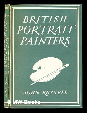 Seller image for British portrait painters / John Russell for sale by MW Books