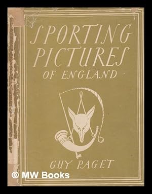 Seller image for Sporting pictures of England / Guy Paget ; with 12 plates in colour and 21 illustrations in black & white for sale by MW Books