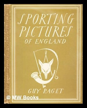 Seller image for Sporting pictures of England / Guy Paget, with 12 plates in colour and 21 illustrations in black & white for sale by MW Books