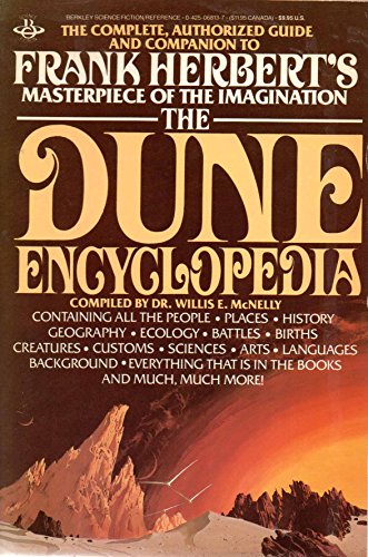 Beispielbild fr The Dune Encyclopedia The Complete, Authorized Guide and Companion to Frank Herbert's Masterpiece of the Imagination zum Verkauf von Time Traveler Books